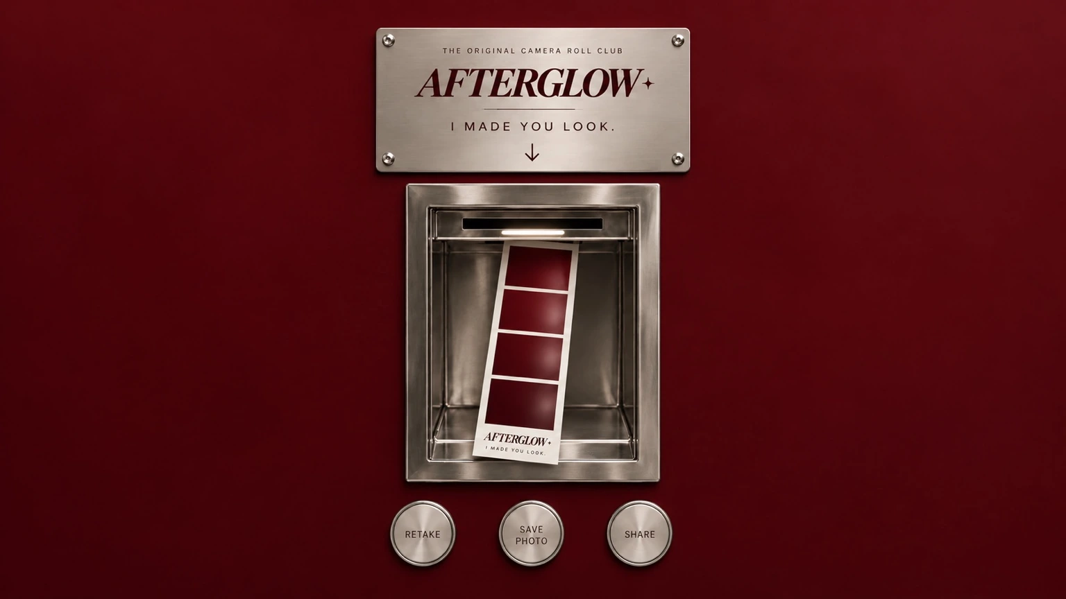 AFTERGLOW. The original camera roll club. I made you look. A vintage silver photo booth on deep maroon.